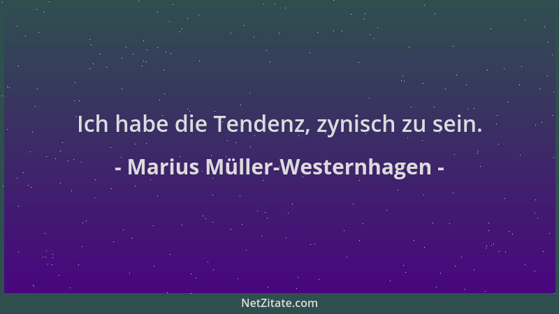 Marius Müller-Westernhagen - Ich habe die Tendenz, zynisch zu sein....