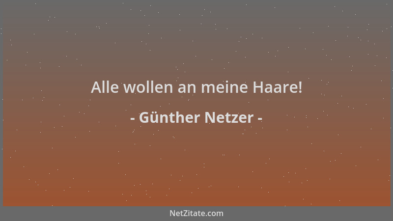 Günther Netzer - Alle wollen an meine Haare!...