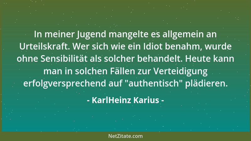 KarlHeinz Karius - Fehlender Ehrgeiz erspart den Kauf eines Navigations-Systems: Wer kein Ziel hat, kann sich nie verfahren...