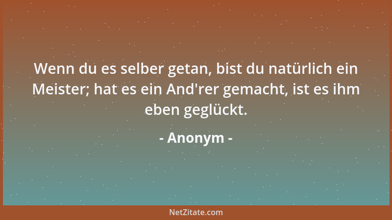 Anonym - Wer Dornen säht, darf sein Zelt nicht barfuß verlassen....