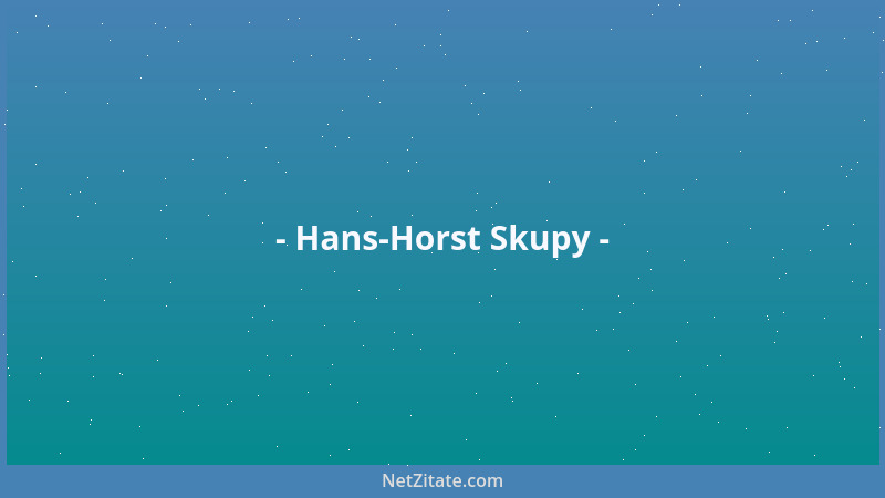 Hans-Horst Skupy - Zwangsvorstellung....