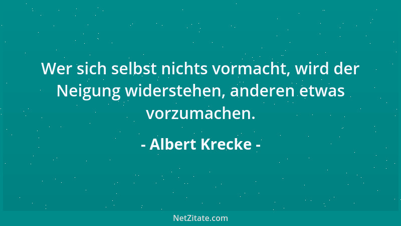 Albert Krecke - Nicht die sind gute Chefs, bei denen es die Assistenten bequem haben, sondern die, bei denen sie es unbeque...