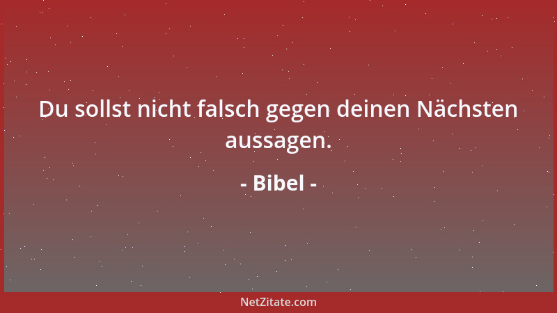 Bibel - Einer, der sich benehmen kann, braucht nicht viel, um genug zu haben....