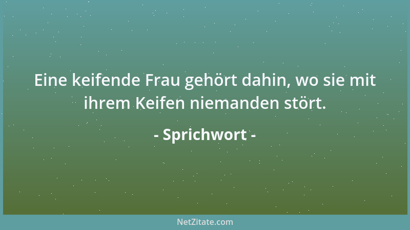 Sprichwort - Es gibt weder eine gute noch eine schlechte Zeit, die hundert Jahre dauert....