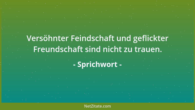 Sprichwort - Wenn das Glück anklopft, muß man um Verstand bitten....