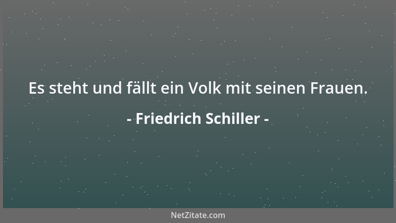 Friedrich Schiller - Der Liebende Würde von dem Gegenstand seiner Leidenschaft. Würde allein ist ihm Bürge, daß nicht das B...