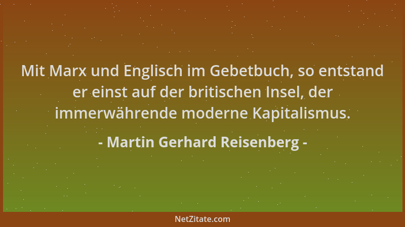 Martin Gerhard Reisenberg - Mit Marx und Englisch im Gebetbuch, so entstand er einst auf der britischen Insel, der immerwäh...