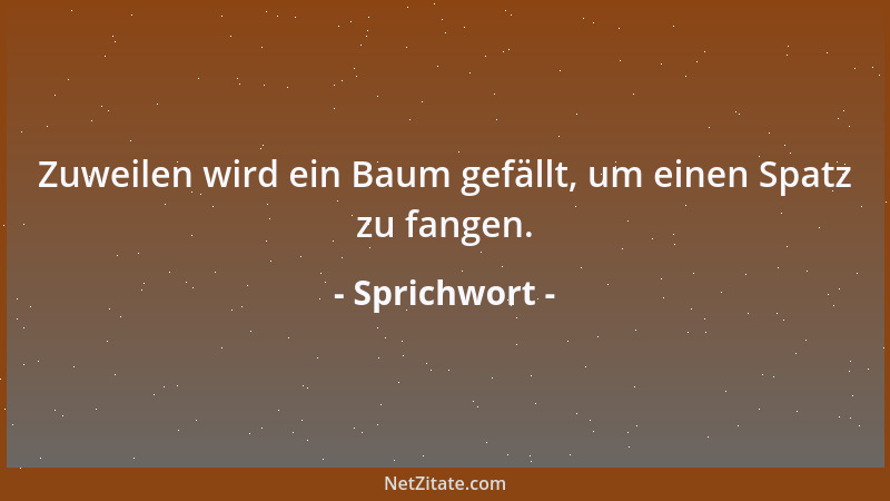 Sprichwort - Wenn das Haupt wackelt, so fallen die Füße auch....