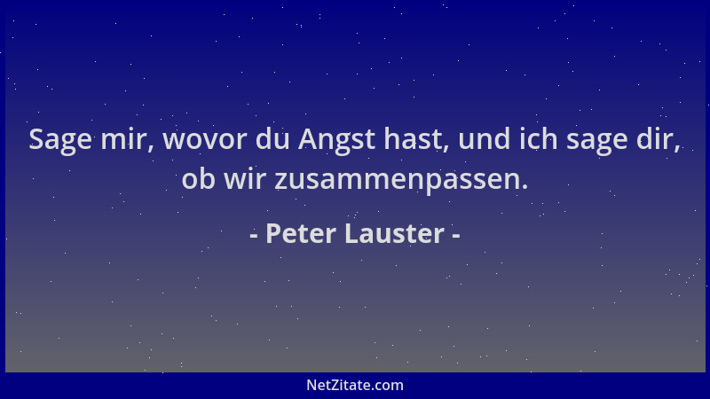 Peter Lauster - Sage mir, wovor du Angst hast, und ich sage dir, ob wir zusammenpassen....
