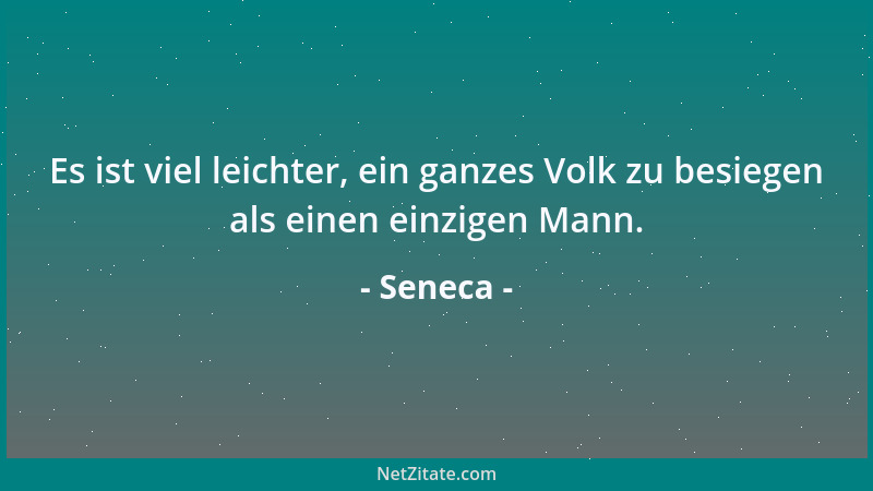 Seneca - Eine edle Gesinnung steht allen offen....