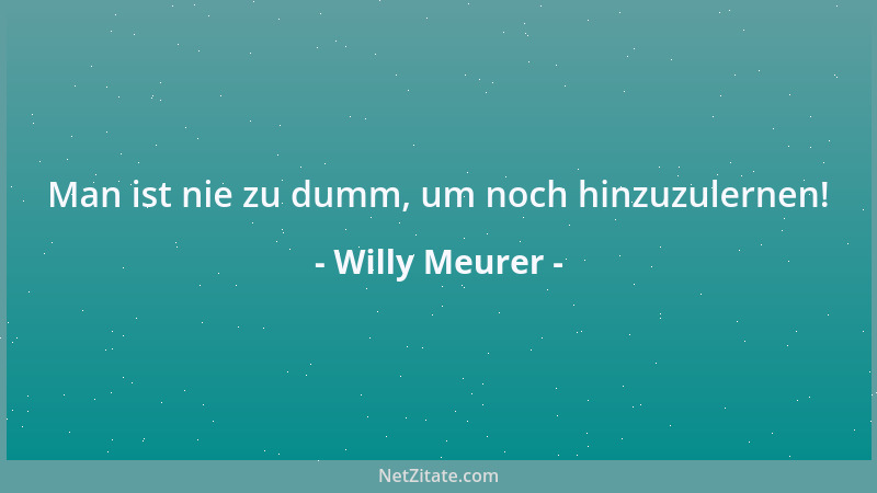 Willy Meurer - Wer sich etwas herausnimmt, sollte darauf achten, daß es nicht die Portokasse ist!...