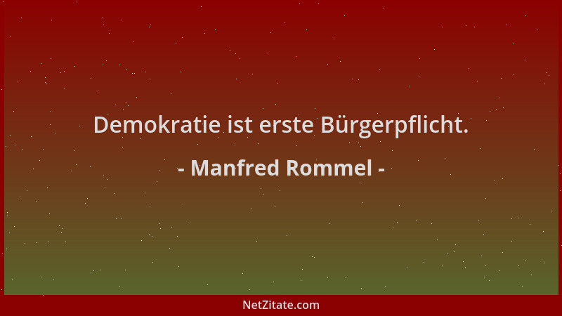 Manfred Rommel - Demokratie ist erste Bürgerpflicht....