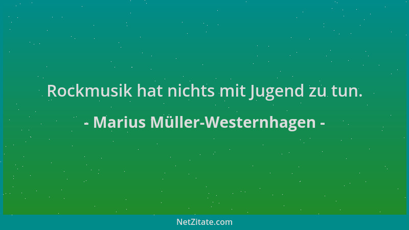 Marius Müller-Westernhagen - Rockmusik hat nichts mit Jugend zu tun....