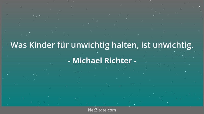 Michael Richter - Unbedachte Äußerungen sind oft gut durchdacht....