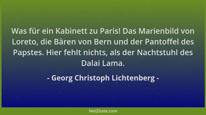 Georg Christoph Lichtenberg - Was für ein Kabinett zu Paris! Das Marienbild von Loreto, die Bären von Bern und der Pantoffe...