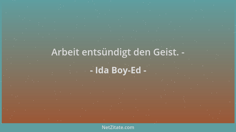 Ida Boy-Ed - Arbeit entsündigt den Geist. -...
