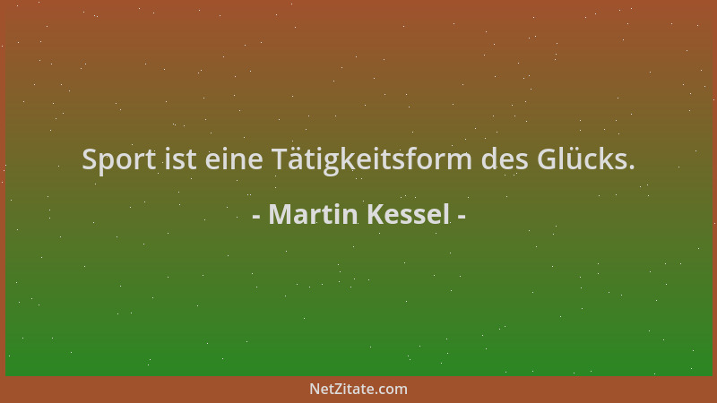 Martin Kessel - Sport ist eine Tätigkeitsform des Glücks....
