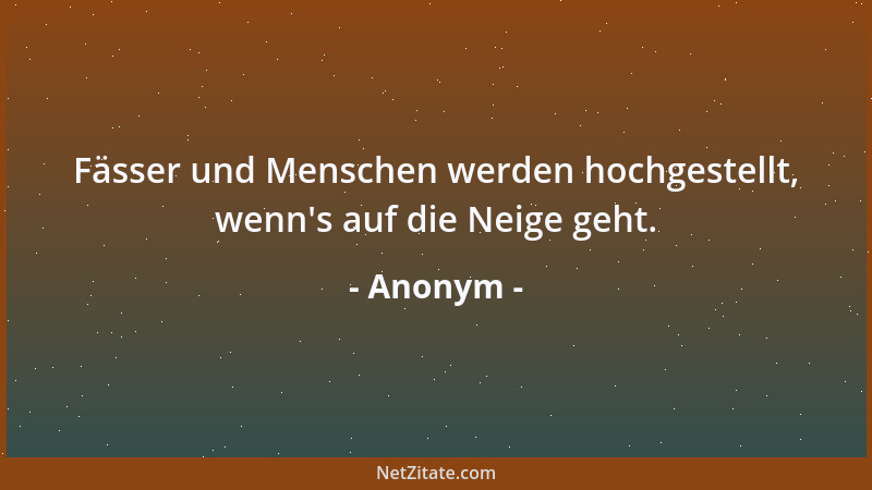 Anonym - Telefoniere immer so, als wärst Du selber am anderen Ende....
