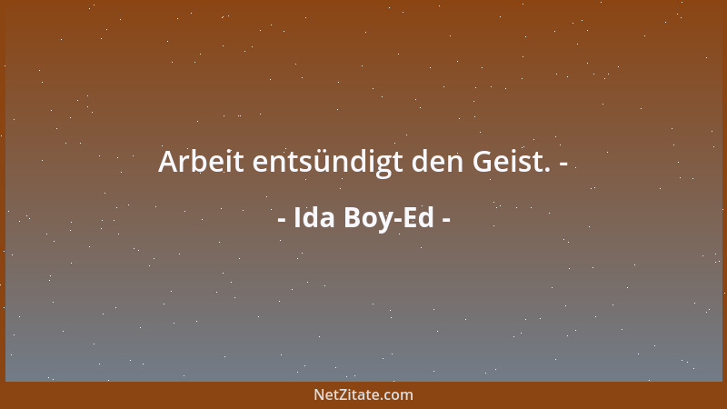 Ida Boy-Ed - Arbeit entsündigt den Geist. -...