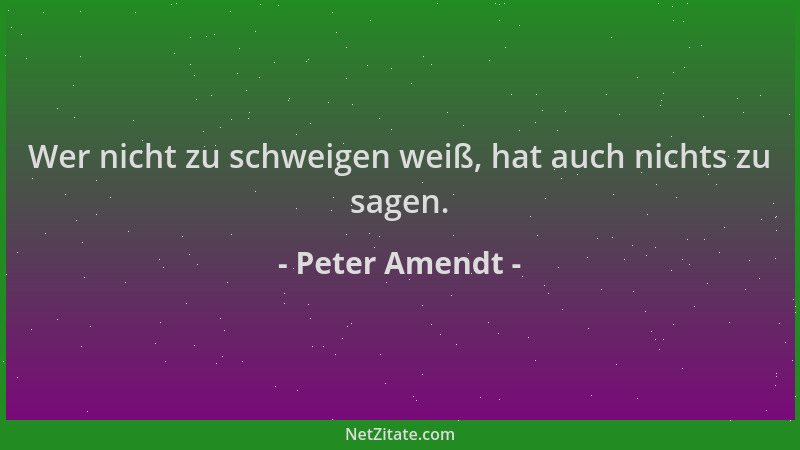 Peter Amendt - Wer nicht zu schweigen weiß, hat auch nichts zu sagen....
