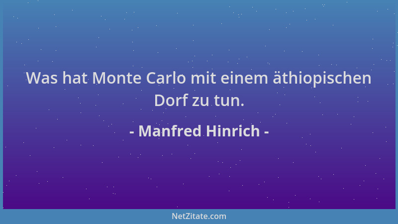 Manfred Hinrich - Was hat Monte Carlo mit einem äthiopischen Dorf zu tun....