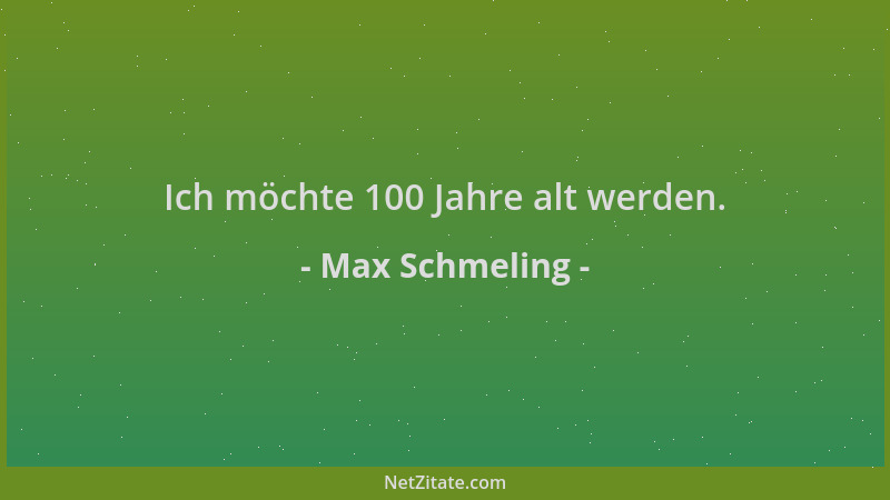 Max Schmeling - Ich möchte 100 Jahre alt werden....
