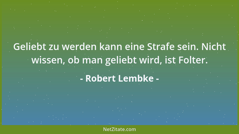 Robert Lembke - Ein Mädchen, das vor den Nachstellungen eines Mannes sicher sein will, braucht ihn nur zu heiraten....