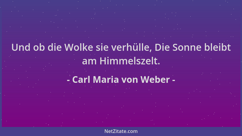 Carl Maria von Weber - Und ob die Wolke sie verhülle, Die Sonne bleibt am Himmelszelt....