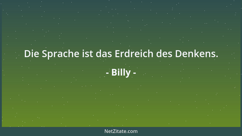 Billy - Das Ego ist der Teil der Seele, der Gage verlangt für seine Auftritte....