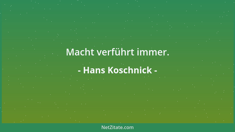 Hans Koschnick - Macht verführt immer....