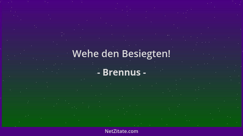 Brennus - Wehe den Besiegten!...