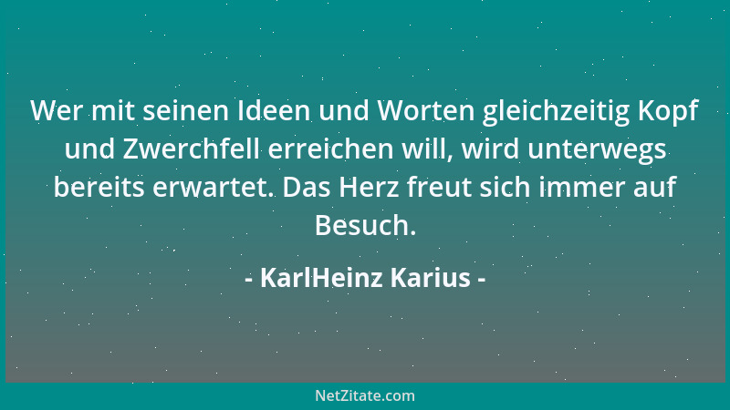 KarlHeinz Karius - Wer mit seinen Ideen und Worten gleichzeitig Kopf und Zwerchfell erreichen will, wird unterwegs bereits...
