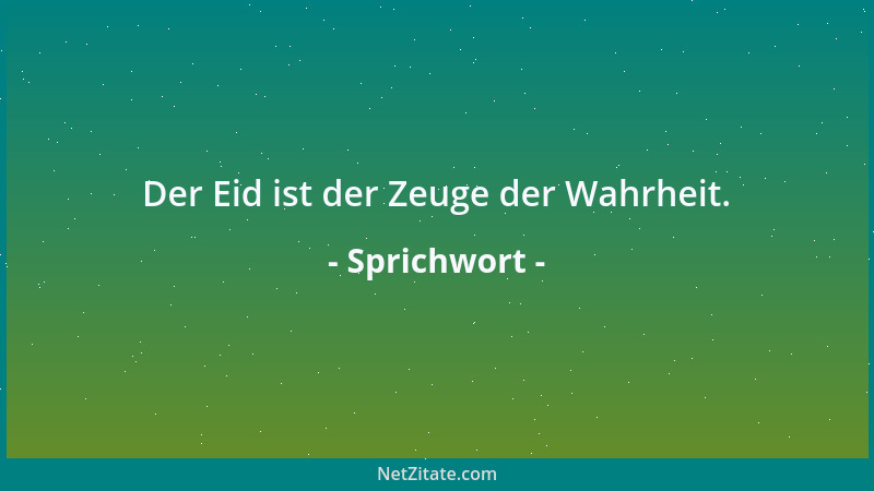 Sprichwort - Der Selbstgefällige gällt über sich selbst....