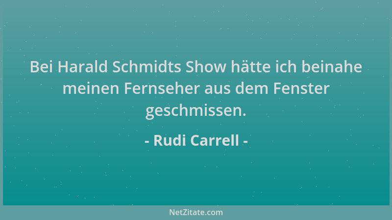 Rudi Carrell - Bei Harald Schmidts Show hätte ich beinahe meinen Fernseher aus dem Fenster geschmissen....