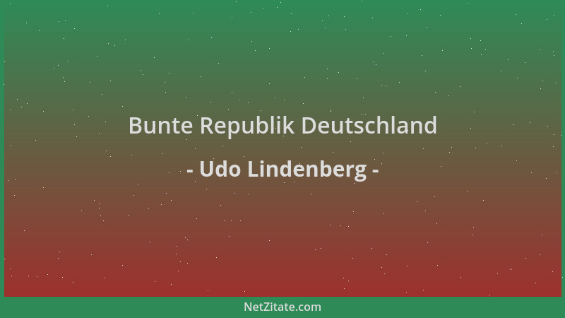 Udo Lindenberg - Bunte Republik Deutschland...