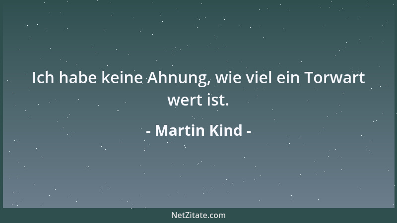 Martin Kind - Ich habe keine Ahnung, wie viel ein Torwart wert ist....