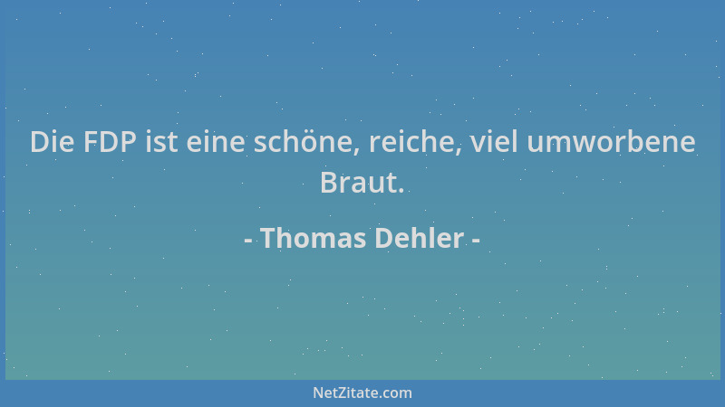 Thomas Dehler - Die FDP ist eine schöne, reiche, viel umworbene Braut....
