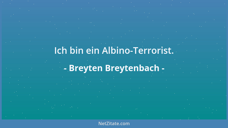 Breyten Breytenbach - Ich bin ein Albino-Terrorist....