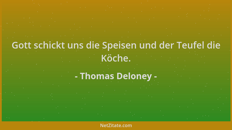 Thomas Deloney - Gott schickt uns die Speisen und der Teufel die Köche....