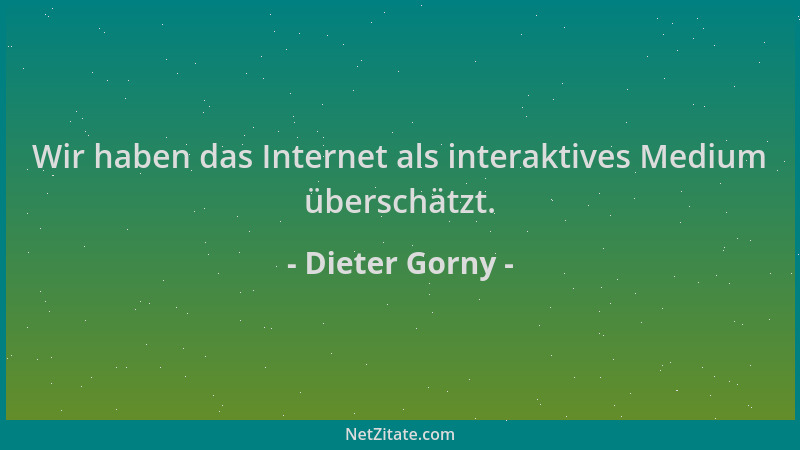 Dieter Gorny - Wir haben das Internet als interaktives Medium überschätzt....