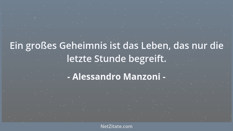 Alessandro Manzoni - Die Sprache wurde von den Menschen erarbeitet, um sich untereinander zu verständigen und nicht, um sic...