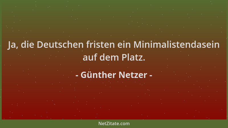 Günther Netzer - Ja, die Deutschen fristen ein Minimalistendasein auf dem Platz....