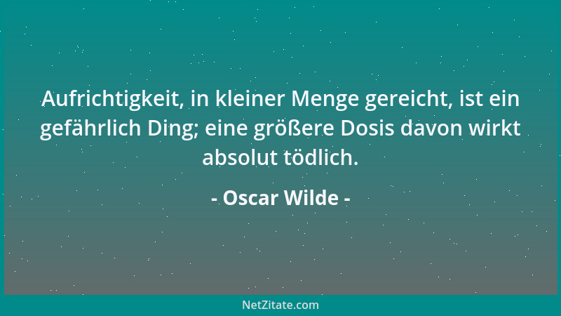 Oscar Wilde - Die meisten Menschen sind nicht sie selbst. Ihre Gedanken sind die Gedanken eines anderen, ihr Leben ist eine...