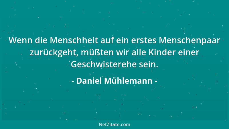 Daniel Mühlemann - Das Sättigungsgefühl stiehlt uns die Essenslust....