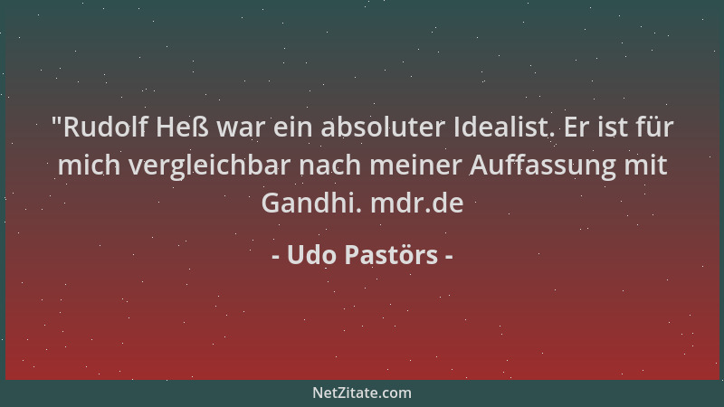 Udo Pastörs -  "Rudolf Heß war ein absoluter Idealist. Er ist für mich vergleichbar nach meiner Auffassung mit Gandhi. mdr.d...
