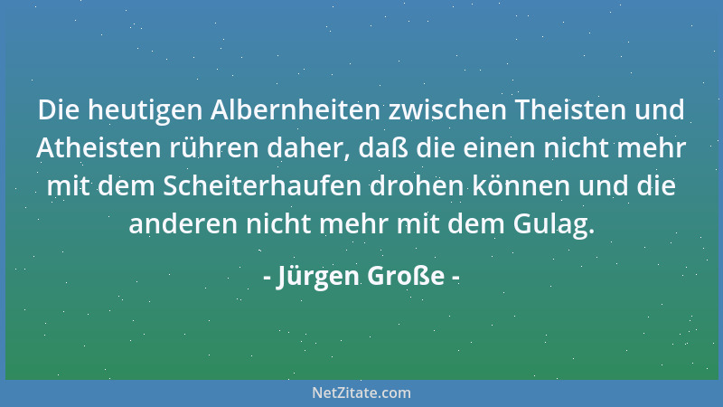 Jürgen Große - Steht der Arme vor einem verschlossenen Haus, glaubt er allzu gern, ihm fehle zum Reichtum nichts als der Sc...