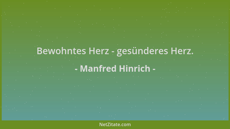 Manfred Hinrich - Bewohntes Herz - gesünderes Herz....
