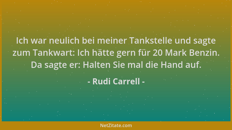 Rudi Carrell - Ich war neulich bei meiner Tankstelle und sagte zum Tankwart: Ich hätte gern für 20 Mark Benzin. Da sagte er...
