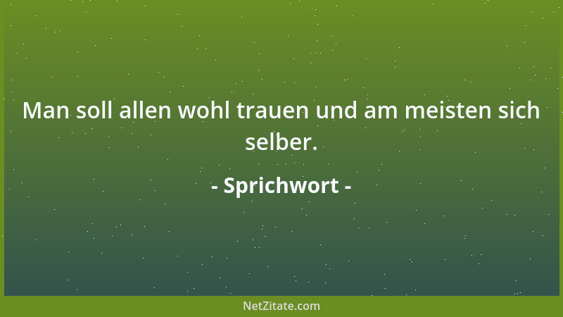 Sprichwort - Auch die längste Reise beginnt mit dem ersten Schritt. Genieße ihn - schon auf dem zweiten wirst du straucheln...
