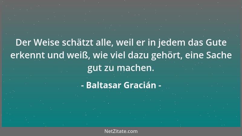 Baltasar Gracián - Der Leib will atmen, und der Geist streben....